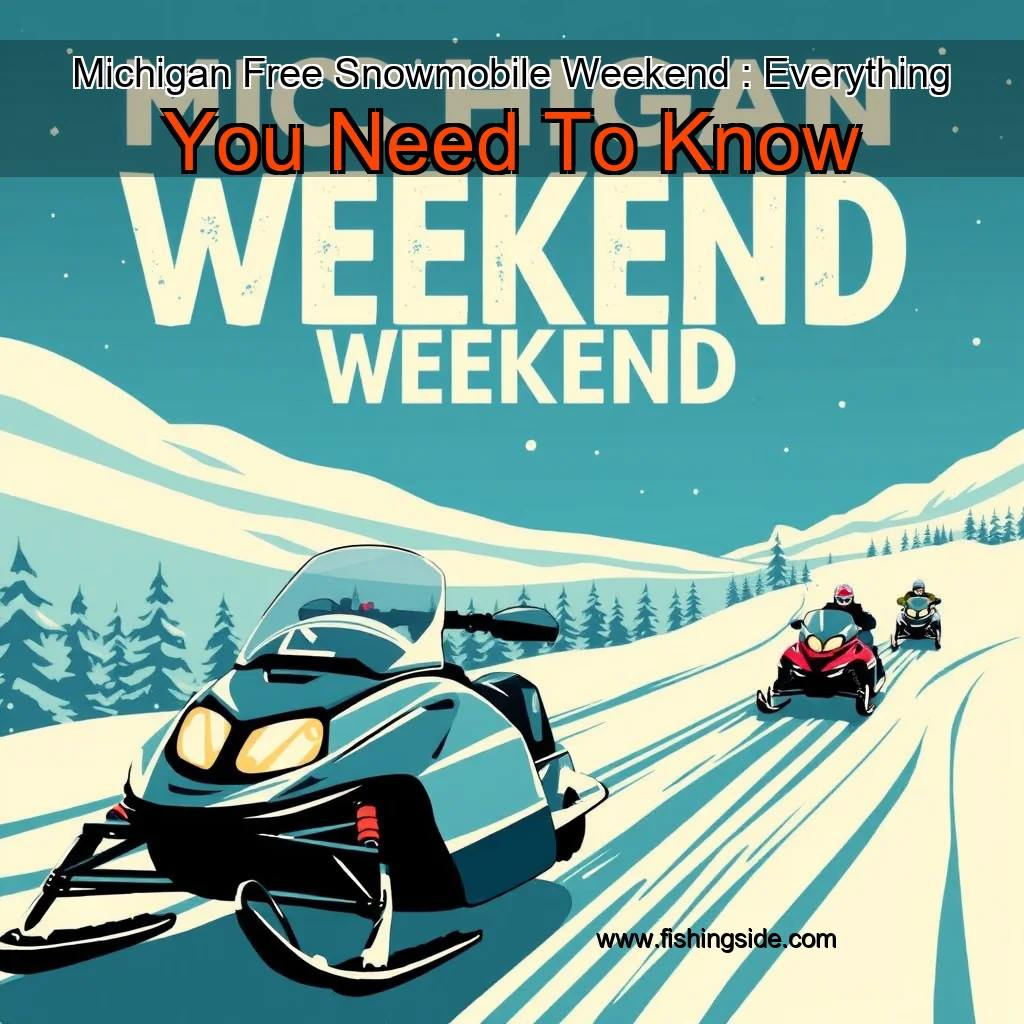 You are currently viewing Michigan Free Snowmobile Weekend : Everything You Need To Know