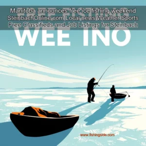 Read more about the article Manitoba announces free ice fishing weekend  SteinbachOnline  com  Local news  Weather  Sports  Free Classifieds and Job Listings for Steinbach  Manitoba