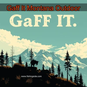 Read more about the article Gaff It   Montana Outdoor